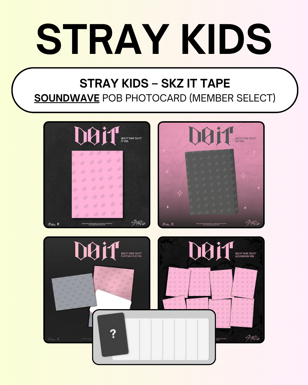 11/21 PHOTOCARD EVENT BY SOUNDWAVE] STRAY KIDS – SKZ IT TAPE [DO