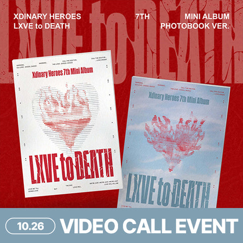 [10/26 GROUP VIDEO CALL EVENT BY BLUEDREAMMEDIA] XDINARY HEROES – 7th Mini Album [LXVE to DEATH] (PHOTOBOOK ver.) (PRE-ORDER)