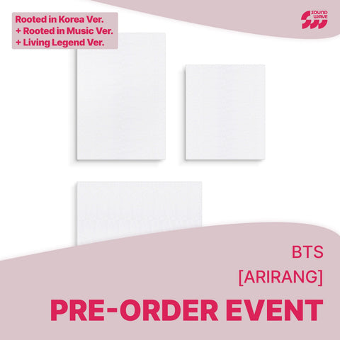 [03/18 SOUNDWAVE PRE-ORDER BENEFIT EVENT] BTS – 'ARIRANG' (Standard Ver., Weverse Albums Ver., Living Legend Ver.) (PRE-ORDER)