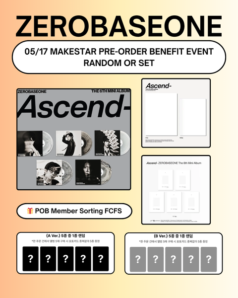 [05/17 MAKESTAR PHOTOCARD EVENT] ZEROBASEONE - The 6th Mini Album「ASCEND-」 (Random/Set) (PRE-ORDER)