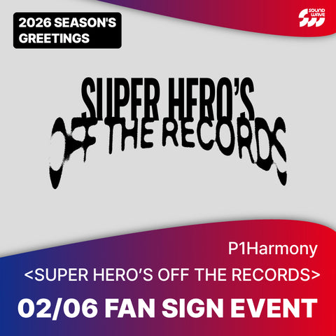 [02/06 1:1 VIDEO CALL EVENT BY SOUNDWAVE] P1Harmony – 2026 SEASON'S GREETINGS [SUPER HERO’S OFF THE RECORDS] (PRE-ORDER)
