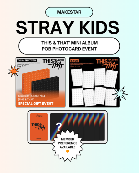 [08/06 MAKESTAR PHOTOCARD EVENT] STRAY KIDS - 'THIS & THAT' (THIS / THAT / & VER.) PRE-ORDER